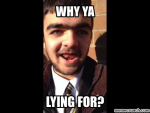 why lying for.png