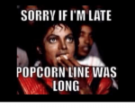 sorry-if-im-late-popcorn-line-was-long-28973879.png